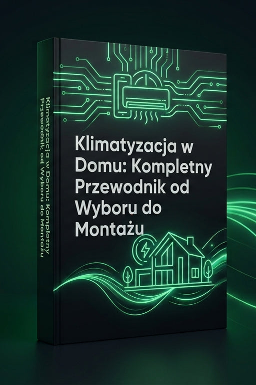 Klimatyzacja w Domu: Kompletny Przewodnik od Wyboru do Montażu